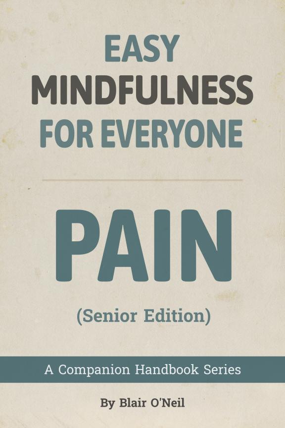 Easy Mindfulness for Everyone Pain Senior Edition cover
