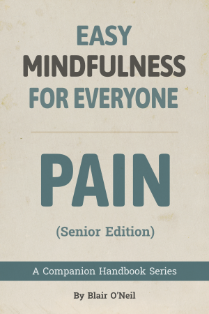 Easy Mindfulness for Everyone Pain Senior Edition cover
